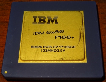 IBM 6x86 P166+ CPU (IBM26 6x86-2V7P166GE) 133 MHz 3.5V (Goldcap) Cyrix mit Logo, USA 1995